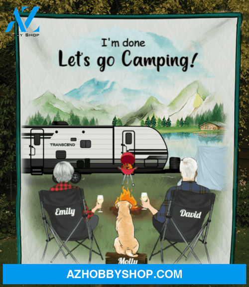 Personalized camping quilt blanket gift idea for couple, family, camping lovers - Couple with 1 dog/cat - I'm done Let's go camping