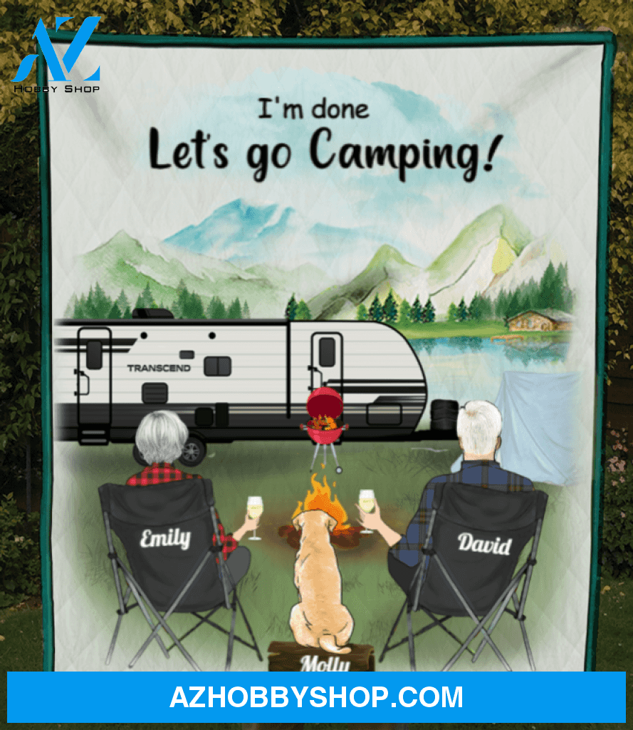 Personalized camping quilt blanket gift idea for couple, family, camping lovers - Couple with 1 dog/cat - I'm done Let's go camping