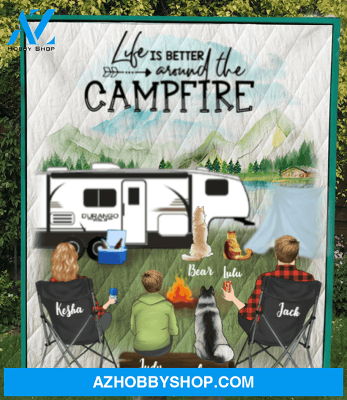 Personalized Camping Quilt Blanket, Gift idea for the whole family - Parents 1 Teen And 3 Pets - Life is better around the campfire