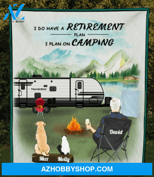 Personalized camping blanket gift for Pet dad, Single Dad - Man with 2 Pets Camping Quilt Blanket - I do have a retirement plan I plan on camping