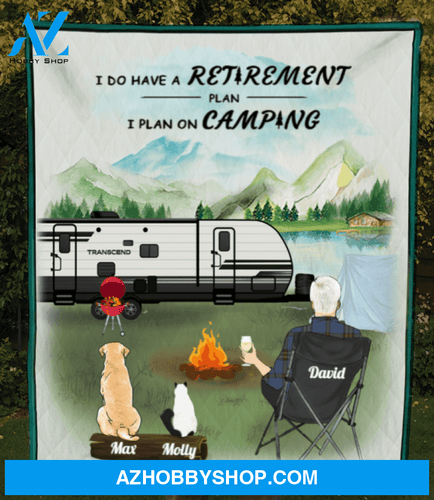 Personalized camping blanket gift for Pet dad, Single Dad - Man with 2 Pets Camping Quilt Blanket - I do have a retirement plan I plan on camping