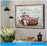 Personalized Canvas, All Of Me Loves All Of You Barn and Flower Truck Canvas And Poster, Wall Decor Visual Art