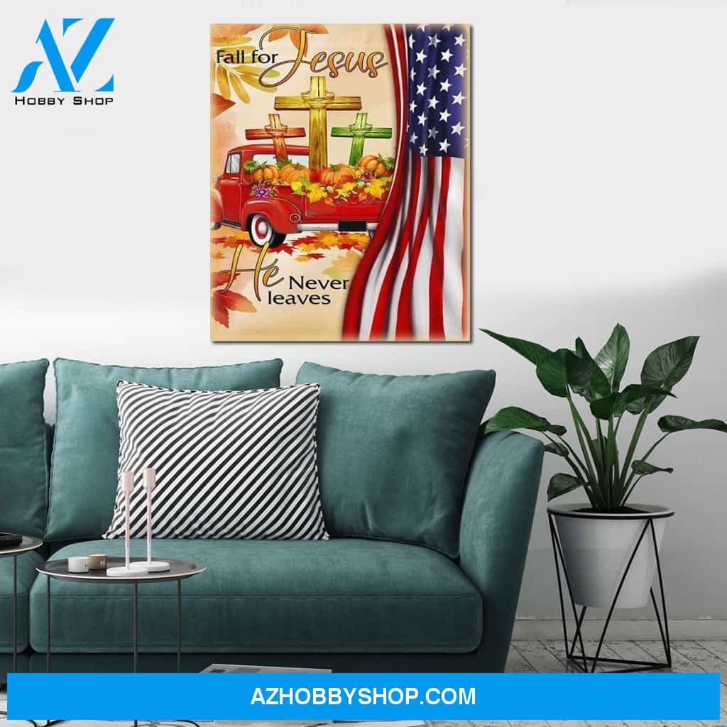 Personalized Canvas Fall For Jesus He Never Leaves Christian Lover Wall Art For Christmas Gift Canvas Wall Art