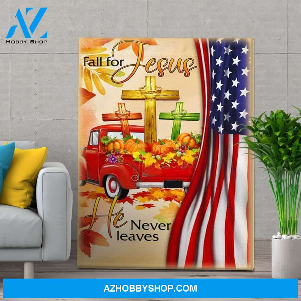 Personalized Canvas Fall For Jesus He Never Leaves Christian Lover Wall Art For Christmas Gift Canvas Wall Art