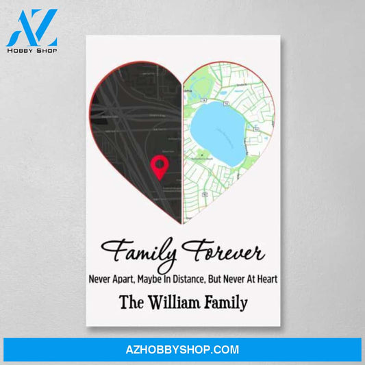Personalized Canvas, Family forever Never Apart, Maybe In Distance, But Never At Heart, Map Location, Gifts for Family, Gifts for Couple