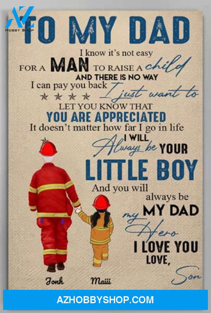 Personalized Canvas, Firefighter To My Dad I Know It's Not Easy Canvas Wall Art Gifts For Dad, Art Poster, Mom Wall Decor Visual Art Best Gift For Dad