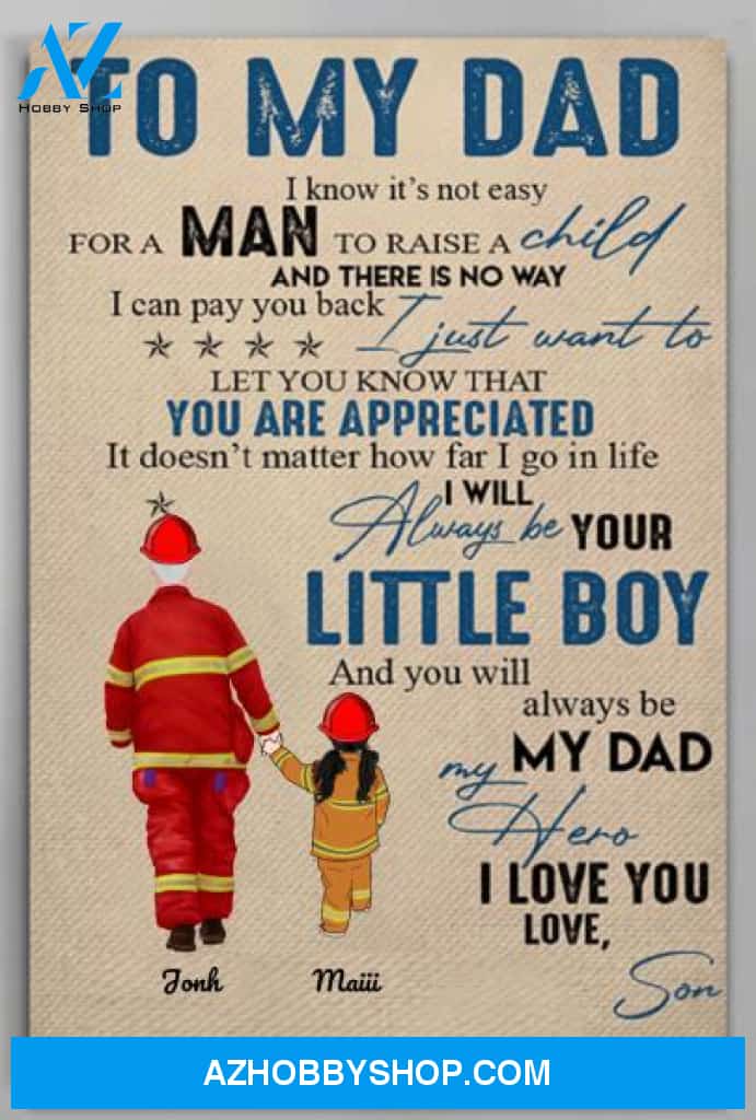 Personalized Canvas, Firefighter To My Dad I Know It's Not Easy Canvas Wall Art Gifts For Dad, Art Poster, Mom Wall Decor Visual Art Best Gift For Dad