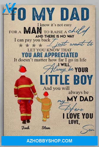 Personalized Canvas, Firefighter To My Dad I Know It's Not Easy Canvas Wall Art Gifts For Dad, Father And Son Art Poster, Wall Decor Visual Art Best Gift For Dad