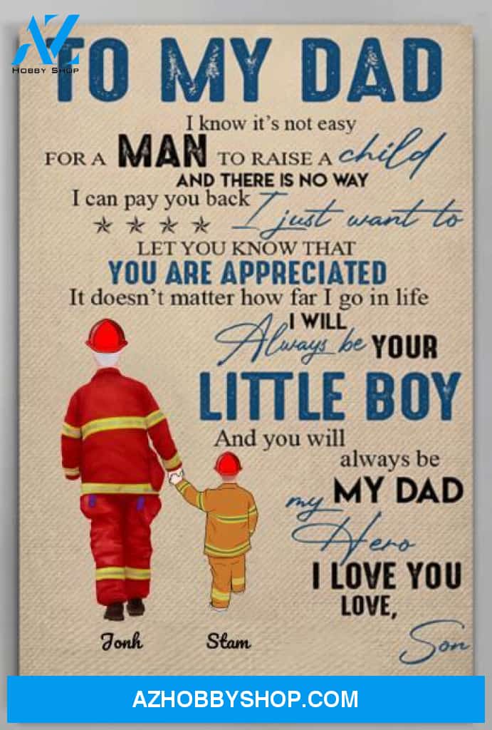 Personalized Canvas, Firefighter To My Dad I Know It's Not Easy Canvas Wall Art Gifts For Dad, Father And Son Art Poster, Wall Decor Visual Art Best Gift For Dad