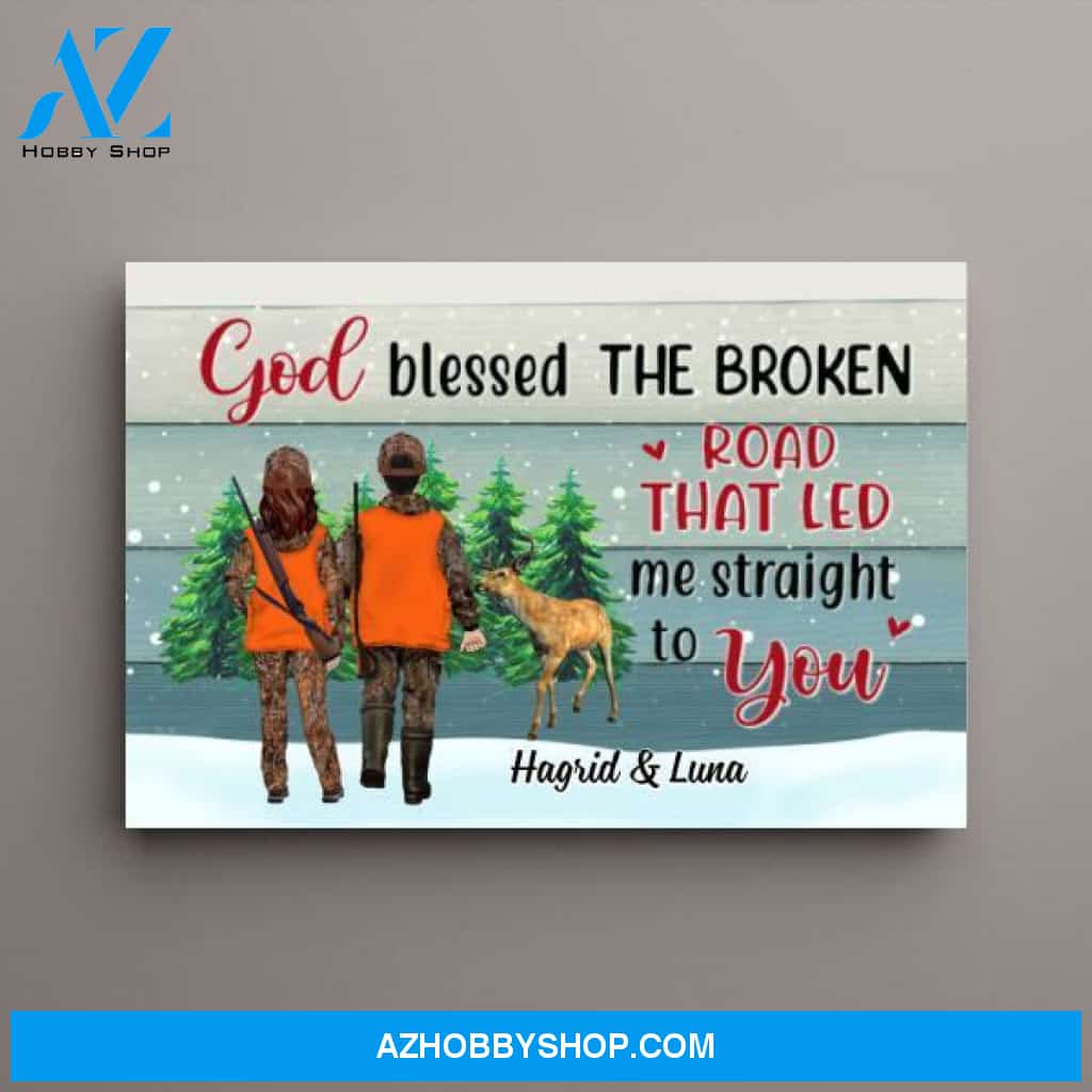 Personalized Canvas, God Blessed The Broken Road That Led Me Straight To You, Hunting Couple, Friend, Christmas Gift For Couples, Friends