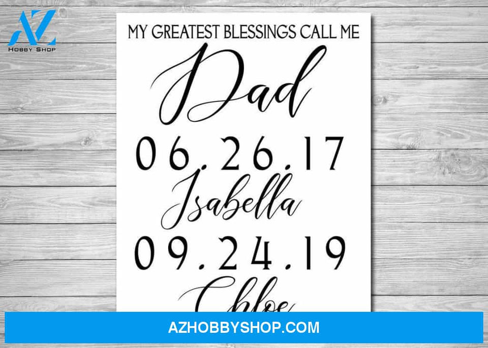 Personalized Canvas, My biggest blessings call me DAD Canvas And Poster, Wall Decor Visual Art, Gift Father's Day