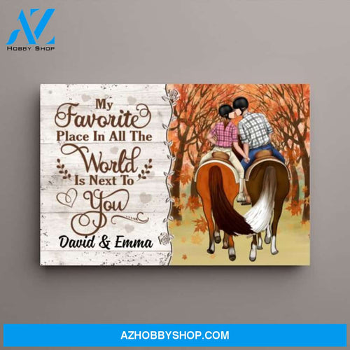 Personalized Canvas, My Favorite Place In All The World Is Next To You, Couple Riding Horse and Kissing, Horse Gift for Couples