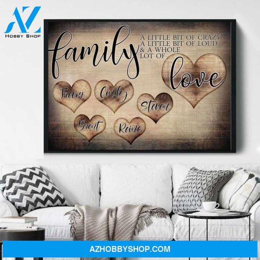 Personalized Canvas & Poster Family A Little Bit of Crazy A Little Bit of Loud - A Whole Lot of Love, Canvas Wall Art, Gifts for Family