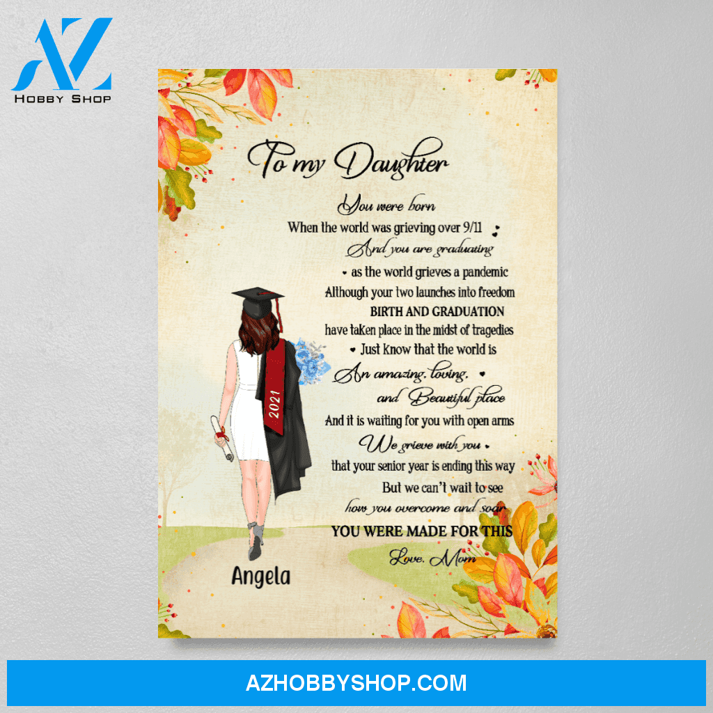 Personalized Canvas/ Poster, To My Senior Daughter, Graduating In A Pandemic, Custom Gift for Graduation