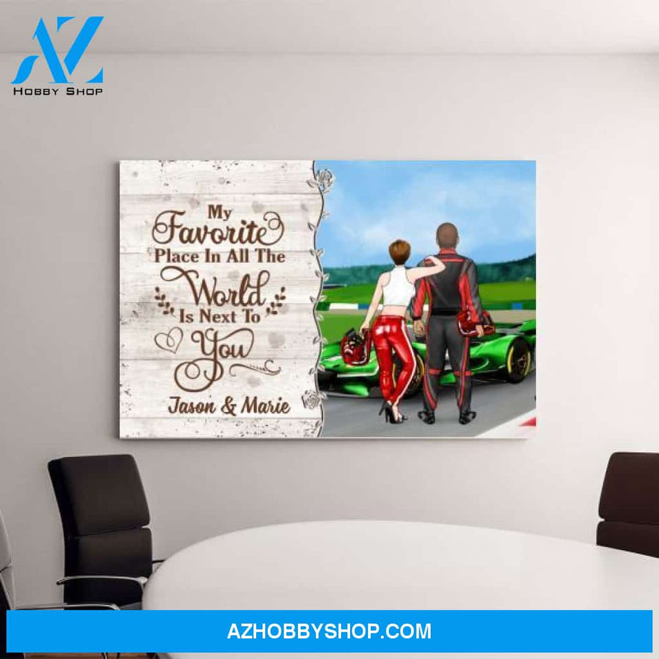 Personalized Canvas, Racing Couple, My Favorite Place In All The World Is Next To You, Gift For Racing Couples, Racing Fans