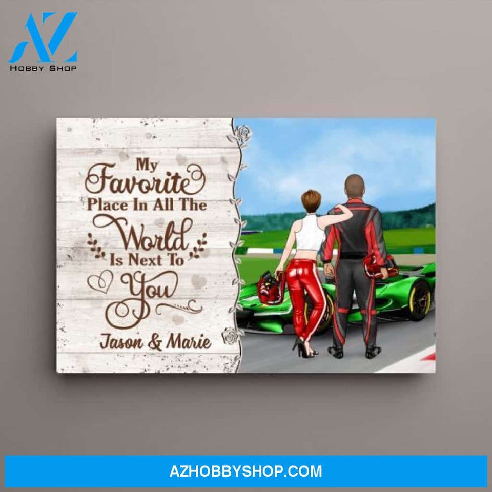Personalized Canvas, Racing Couple, My Favorite Place In All The World Is Next To You, Gift For Racing Couples, Racing Fans