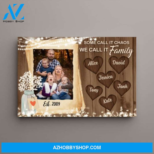 Personalized Canvas, Some Call It Chaos, We Call It Family, Gift for Family, Anniversary Gift, Photo Upload Gift