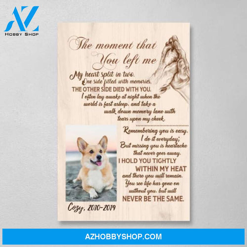 Personalized Canvas, The Moment That You Left Me, Memorial Gifts for Dog Loss, Gift for Dog Lovers