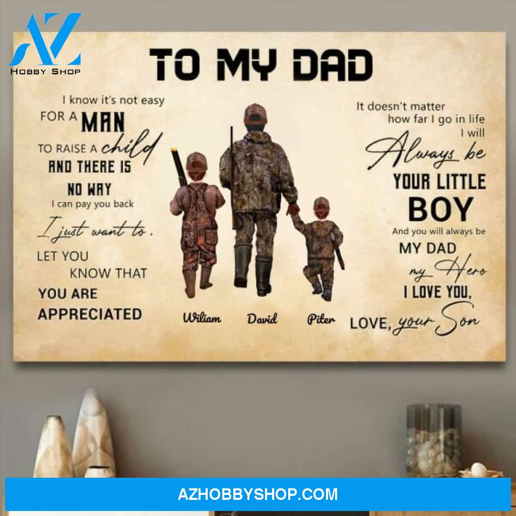 Personalized Canvas, To My Dad I Know It's Not Easy To Raise A Child Love Your Son Canvas  V7