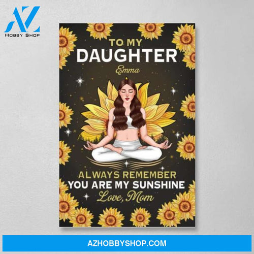 Personalized Canvas, To My Daughter, Always Remember You Are My Sunshine, Gift for Yoga Lovers, Gift for Daughters