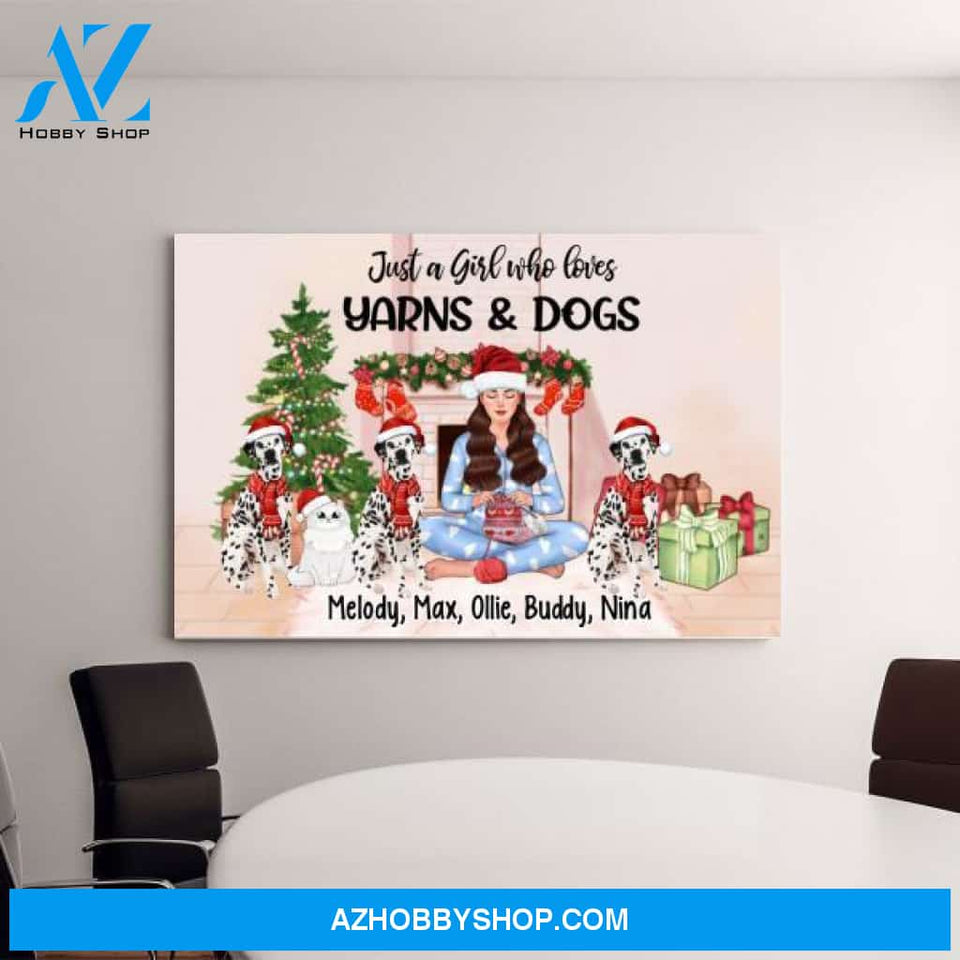 Personalized Canvas, Up To 4 Pets, Just A Girl Who Loves Yarns And Her Pets, Christmas Gift For Yarn Lovers, Dog Lovers, Cat Lovers