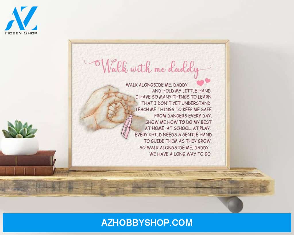 Personalized Canvas, Walk With Me Daddy Canvas And Poster, Wall Decor Visual Art, Gift Father's Day