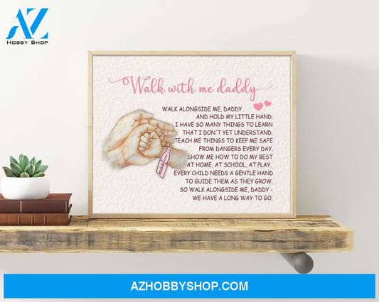 Personalized Canvas, Walk With Me Daddy Canvas And Poster, Wall Decor Visual Art, Gift Father's Day
