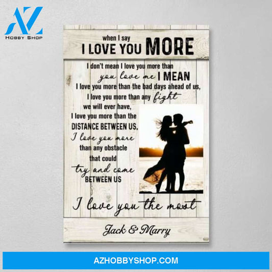 Personalized Canvas, When I Say I Love You More, Gift for Couple, Wedding Anniversary