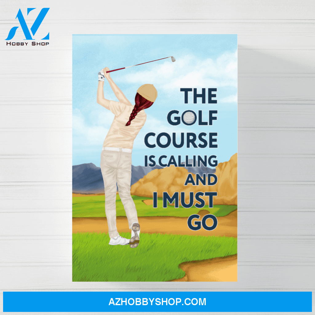 Personalized Canvas/Poster, The Golf Course Is Calling and I Must Go, Gift for Golf Lovers