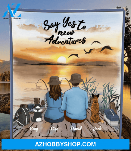 Personalized cat dog & owners blanket gift idea for the whole family, cat dog lovers - Couple & 2 Pets Fishing Fleece Blanket - Say yes to a new adventure