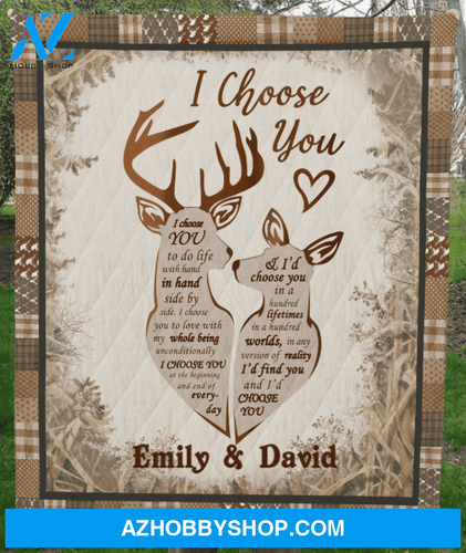 Personalized Couple Blanket - I Choose You Deer Couple Quilt, Deer Quilt, Couple Quilt Blanket, Gift For Lover, Wife And Husband