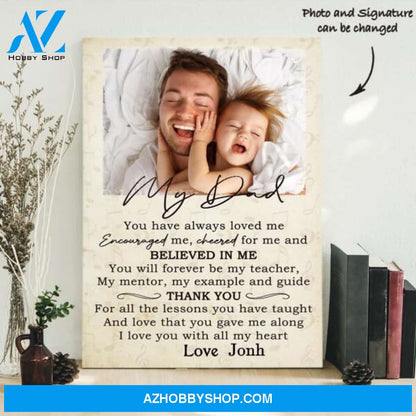 Personalized Custom Photo Canvas, My Dad You Have Always Loved Me Canvas Wall Art, Wall Decor Visual Art Fathers Day Gifts