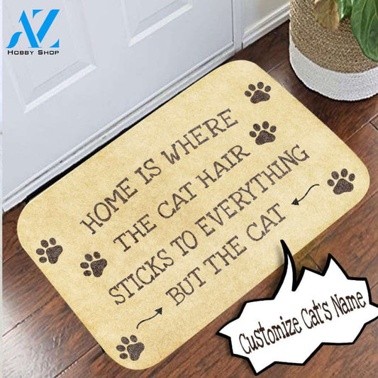 Personalized Customized Home Is Where The Cat Hair Sticks To Everything But The Cat Funny Doormat