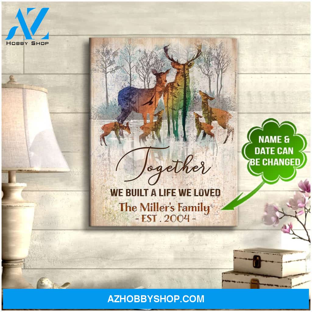 Personalized Deer Together We Built A Life We Loved Canvas Wall Art Decor
