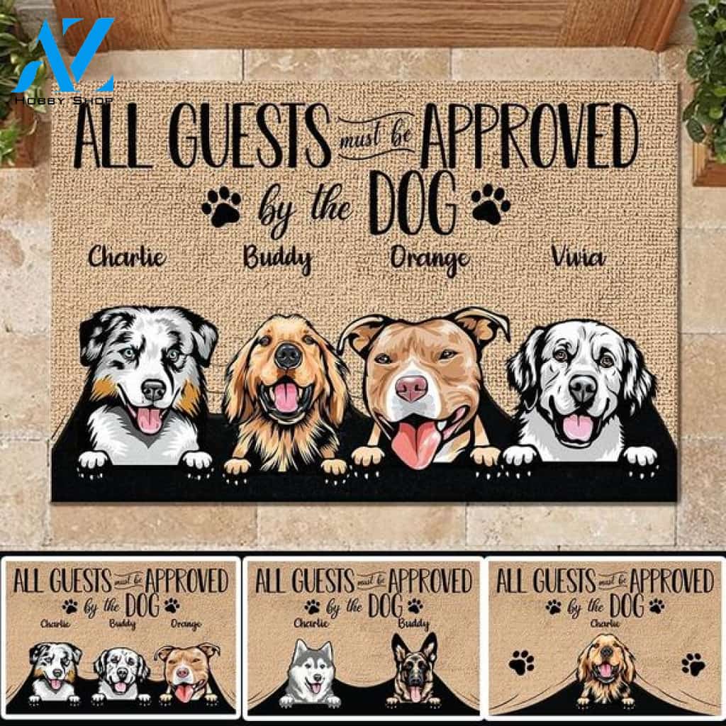 Personalized Dog All Guests Must Be Approved By The Dog Doormat