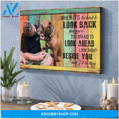 Personalized Dog Be There Canvas Wall Art Decor