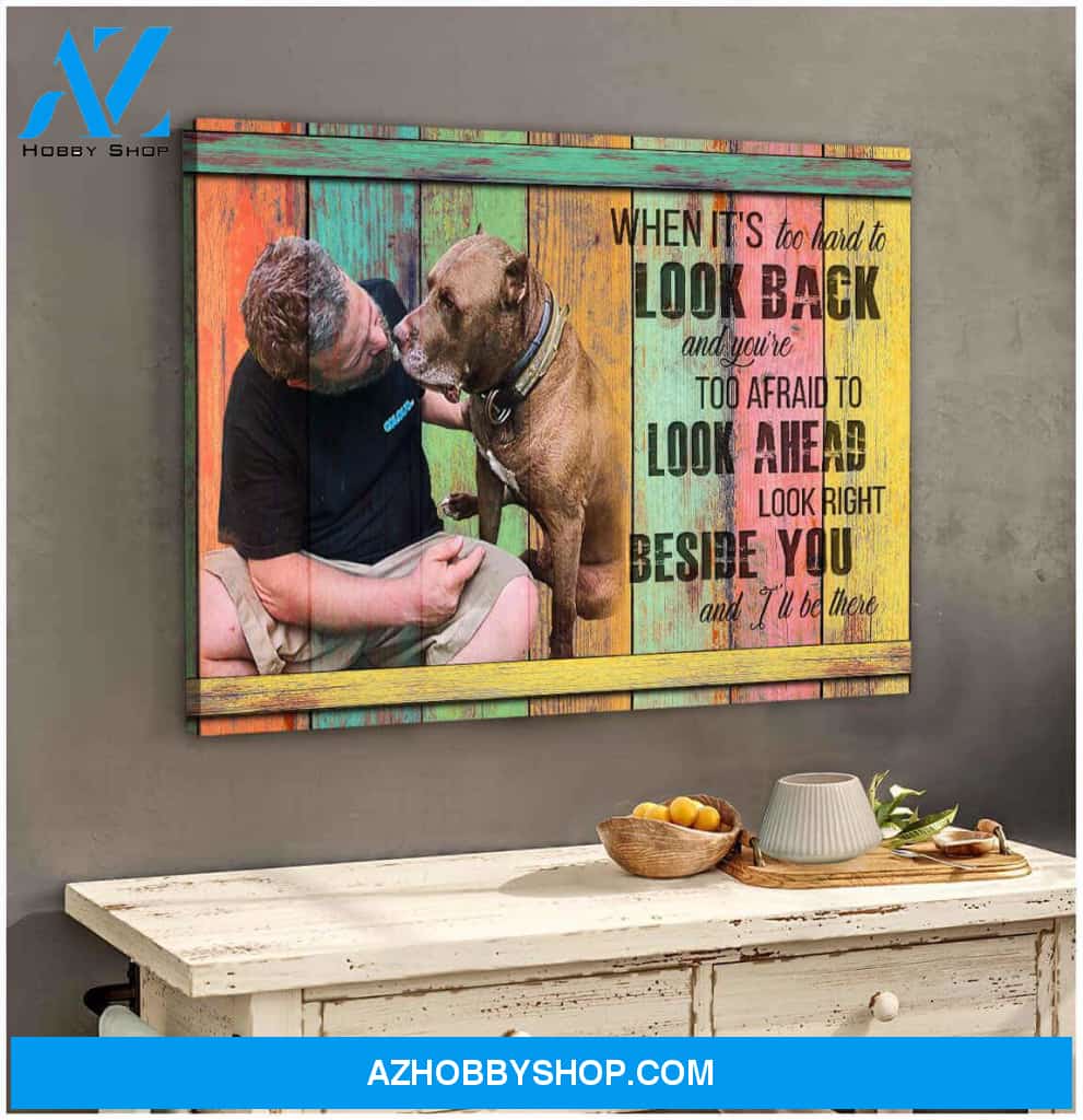 Personalized Dog Be There Canvas Wall Art Decor