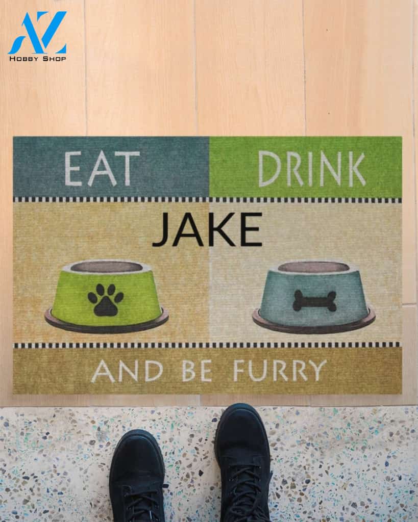 Personalized Dog Eat Drink And Be Furry Funny Doormat Gift For Dog Lovers Birthday Gift Home Decor Warm House Gift Welcome Mat