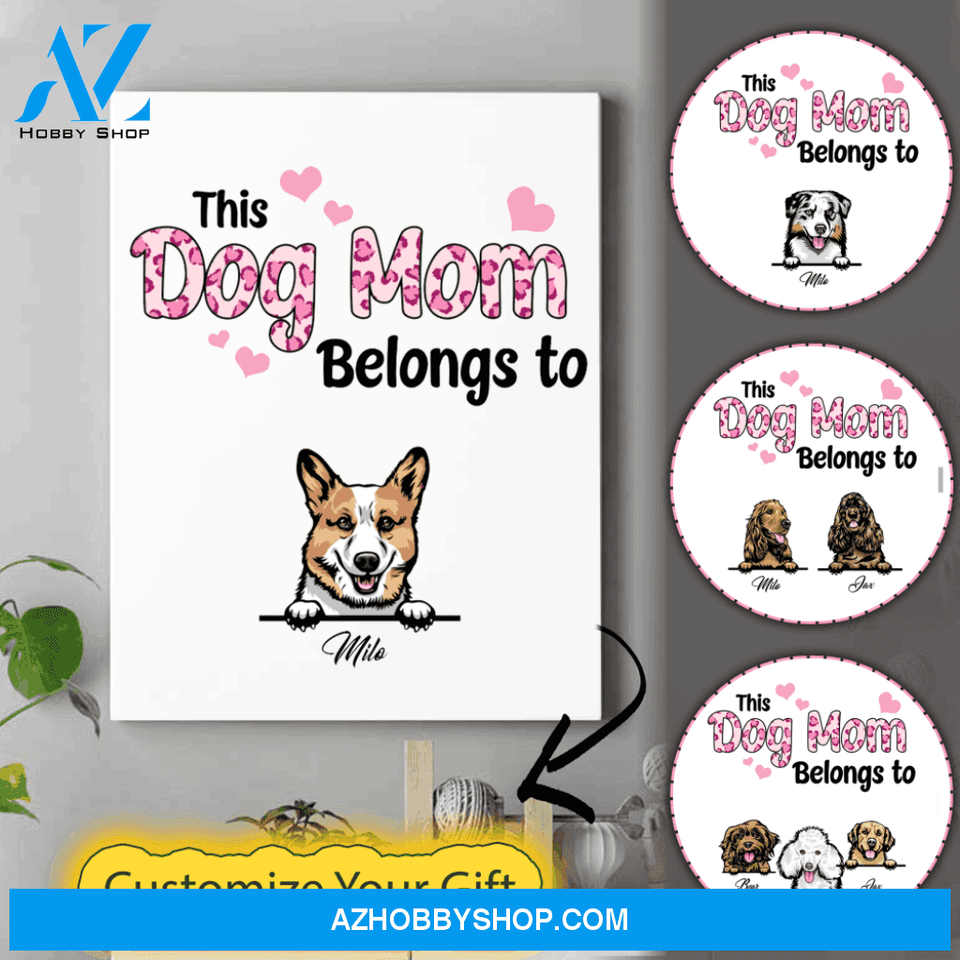 Personalized Dog Mom Canvas - Mother'S Day Gift Ideas For Dog Moms - Up To 6 Dogs