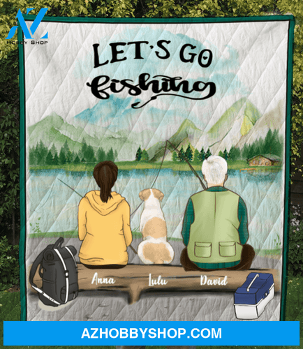 Personalized Dog & Owners Fishing Blanket Gift idea for the whole family, couple, dog lovers - Couple & 1 Dog Fishing Quilt Blanket V2- Let’s go fishing
