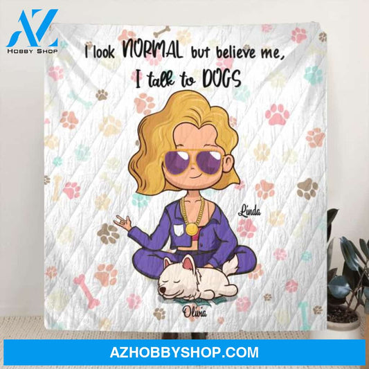 Personalized Dogs and Owner Quilt Blanket - Mom/Dad and Upto 5 Dogs - I Look Normal But Believe Me, I Talk To Dogs - RB2SYX