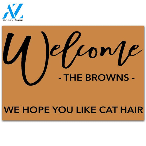 Personalized Doormat Custom Family Name - We Hope You Like Cat Hair Welcome Doormat Welcome Mat House Warming Gift Home Decor Funny Doormat Gift Idea