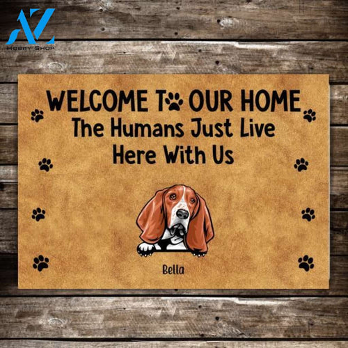 Personalized Doormat, Welcome To Our Home The Humans Just Live Here With Us, Up to 4 Dogs, Gifts for Dog Lovers