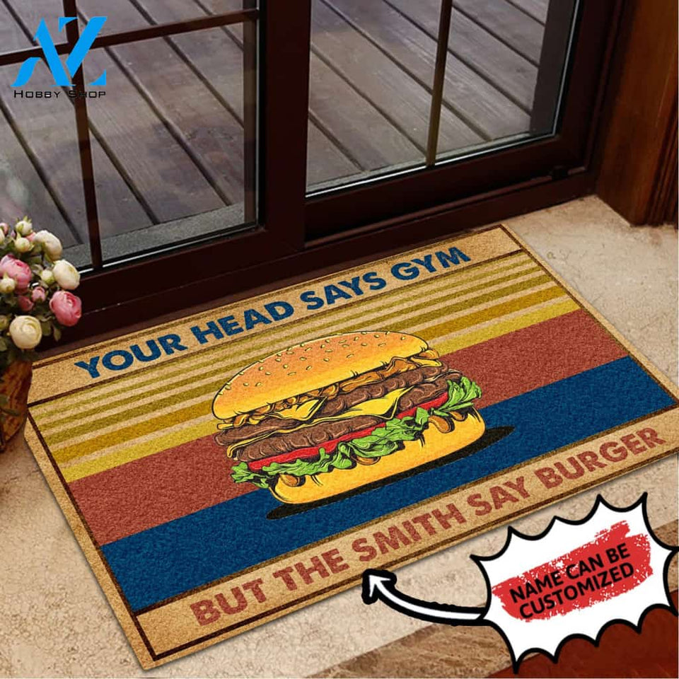 Personalized Doormat Your Head Says Gym We Say Burger | WELCOME MAT | HOUSE WARMING GIFT