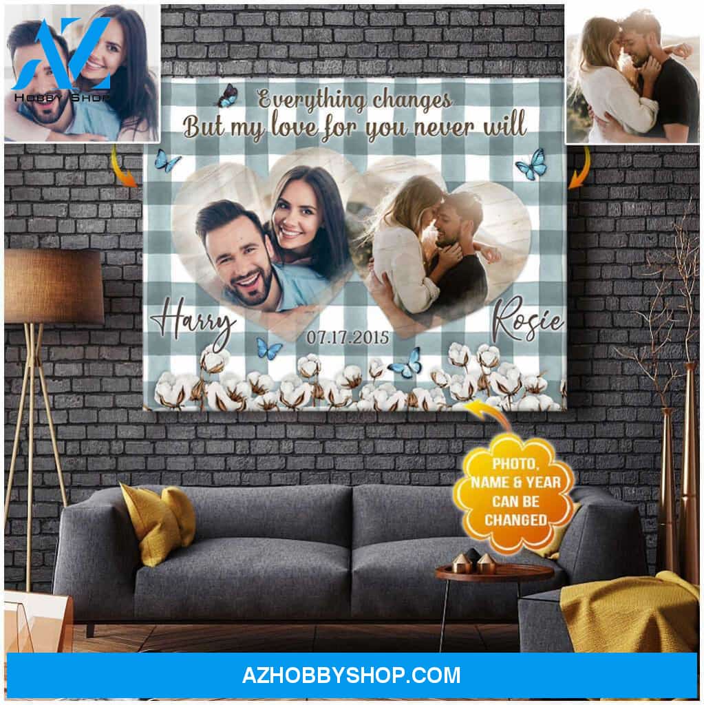 Personalized Everything Changes But My Love For You Never Will Canvas For Couple Wall Art Decor