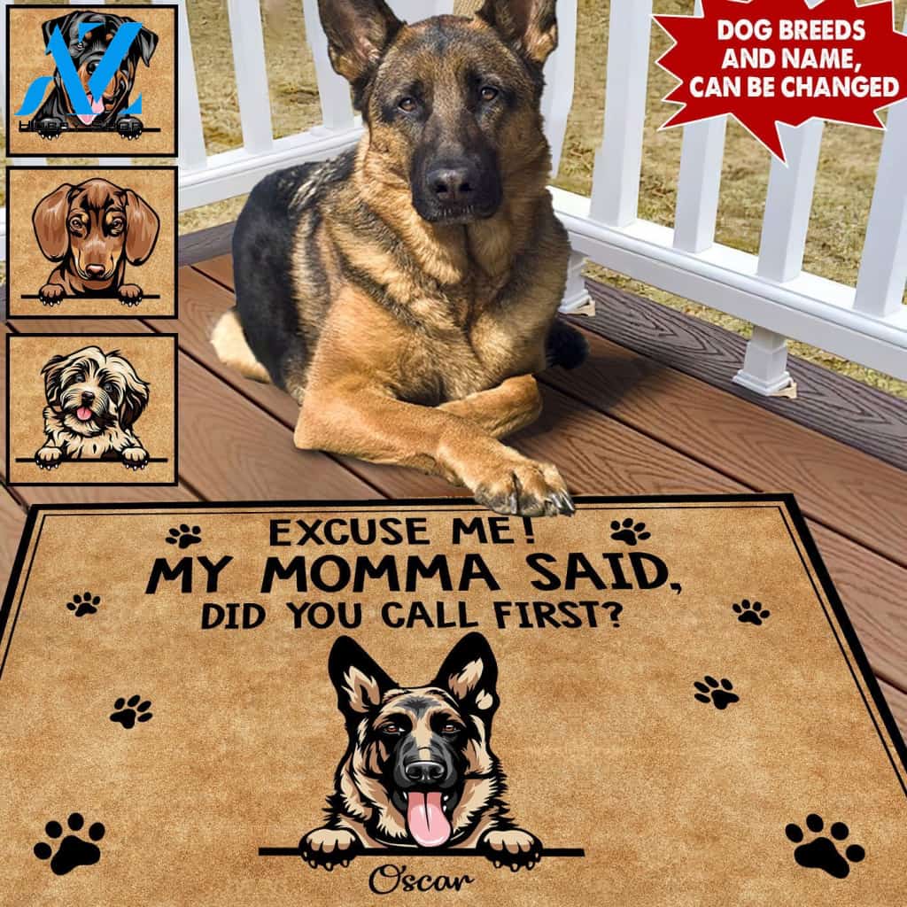 Personalized Excuse Me My Momma Said Did You Call First Dog Doormat | Welcome Mat | House Warming Gift