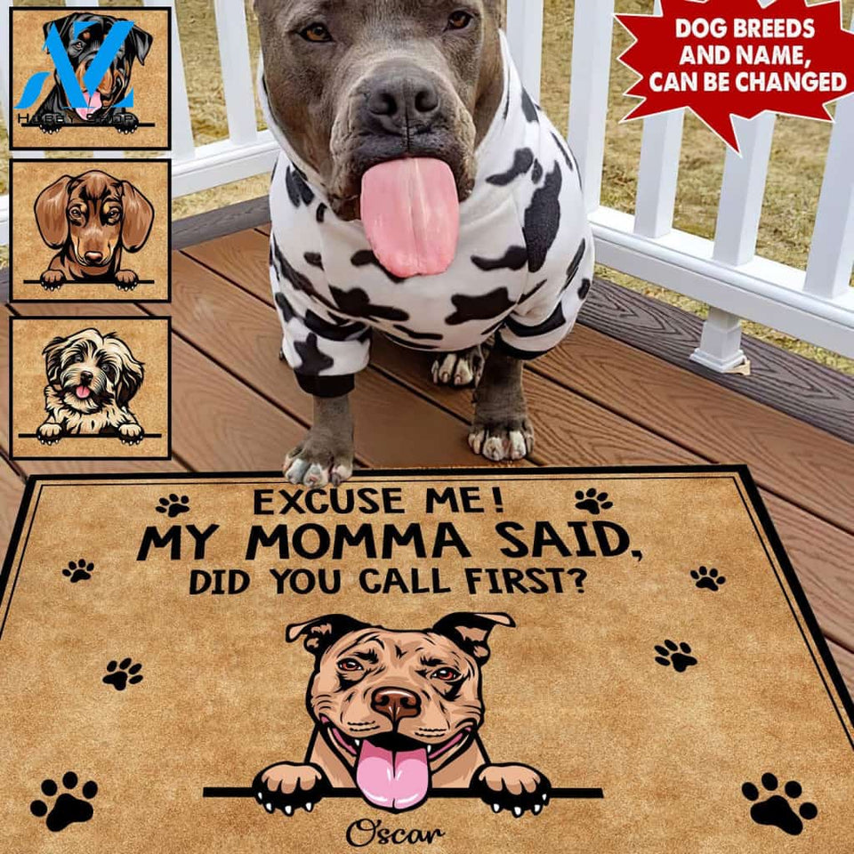 Personalized Excuse Me My Momma Said Did You Call First Dog Doormat | Welcome Mat | House Warming Gift