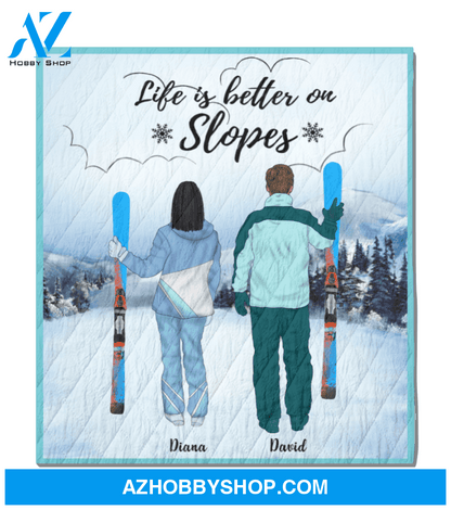 Personalized Family Blanket - Best Gift For The Whole Family, Skiing Lovers - Couple Skiing, Quilt Blanket - Life Is Better On Slopes