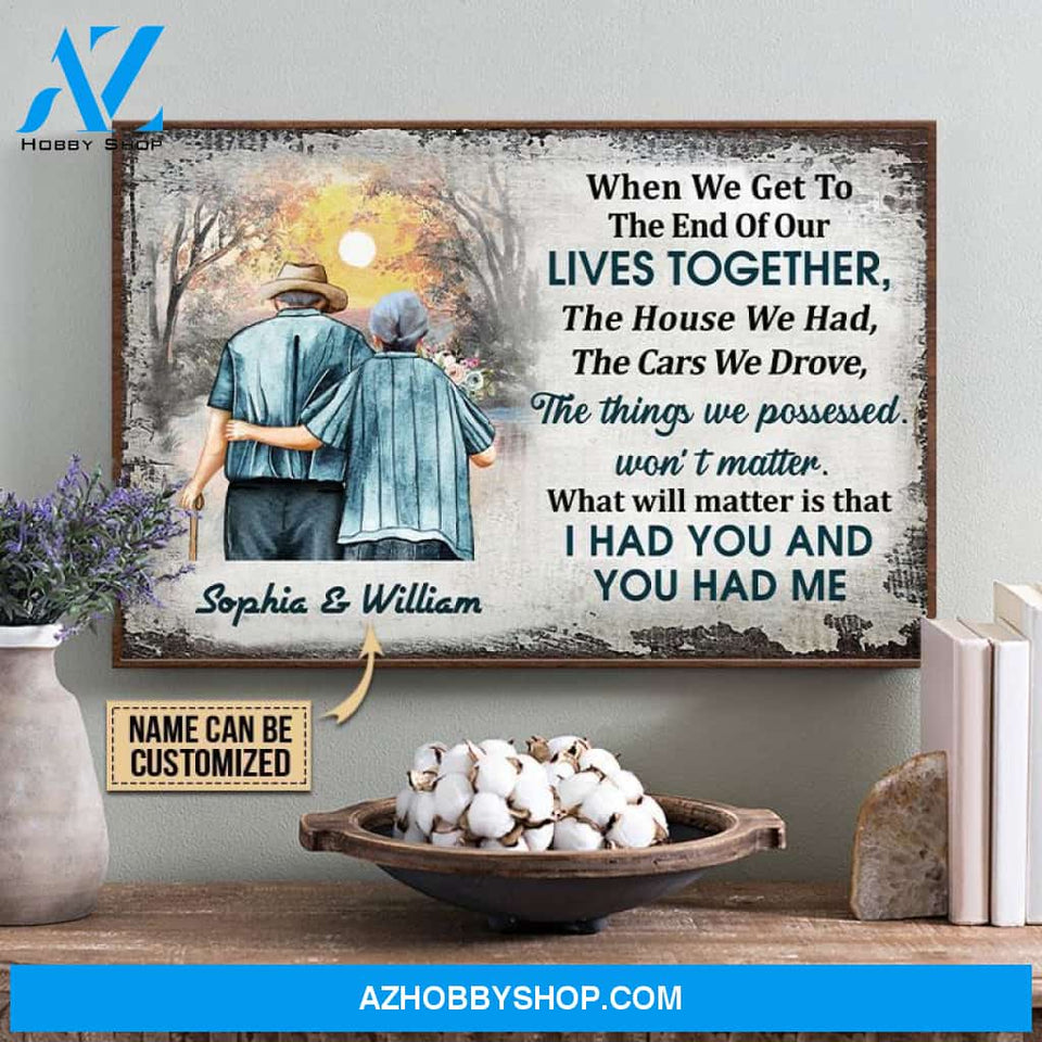 Personalized Family Old Couple When We Get Customized Poster/Canvas Prints