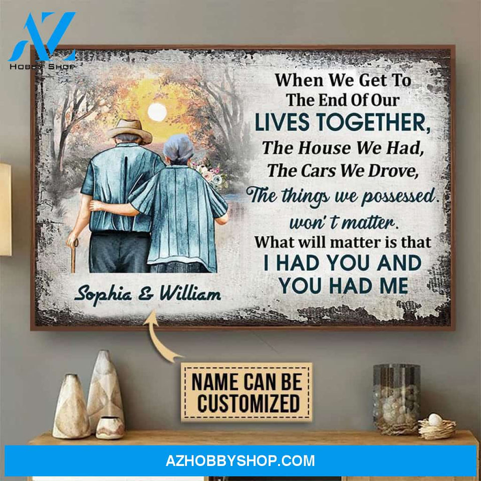 Personalized Family Old Couple When We Get Customized Poster/Canvas Prints